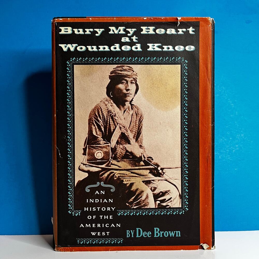Bury My Heart at Wounded Knee Dee Brown – 1971 13th Printing Hardcover Jacket